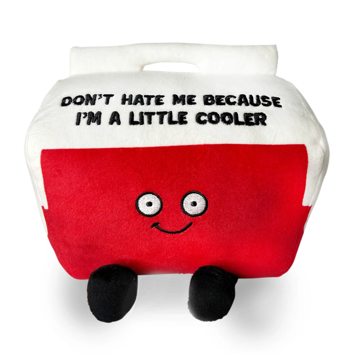 Red and white cooler plush with embroidered text Don't Hate Me Because I'm A Little Cooler